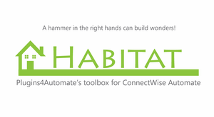 Habitat plugin for ConnectWise Automate offers value tools for MSPs