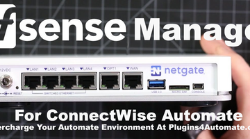 NetGate / pfSense Firewall Manager for ConnctWise Automate.