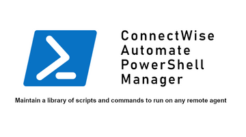 Say goodbye to manual scripting and hello to PowerShell automation in ConnectWise Automate